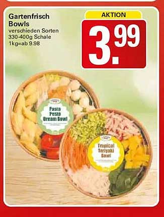 Gartenfrisch Bowls verschieden Sorten 330-400g Schale 1kg=ab 9,98