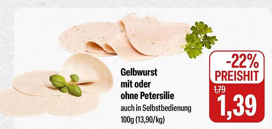 Gelbwurst mit oder ohne Petersilie auch in Selbstbedienung 100g (13,90/kg)