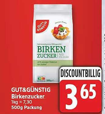 GUT&GÜNSTIG Birkenzucker: 1kg = 7,30 500g Packung