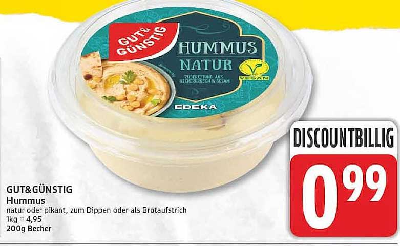 GUT&GÜNSTIG Hummus natur oder pikant, zum Dippen oder als Brotaufstrich 1kg = 4,95 200g Becher