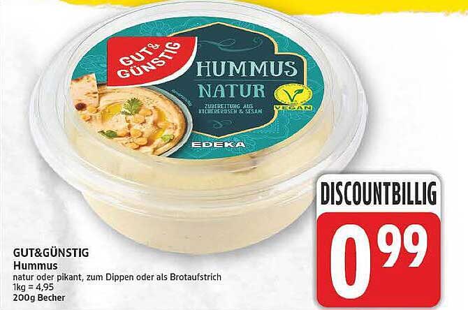 GUT&GÜNSTIG Hummus natur oder pikant, zum Dippen oder als Brotaufstrich 1kg = 4,95 200g Becher
