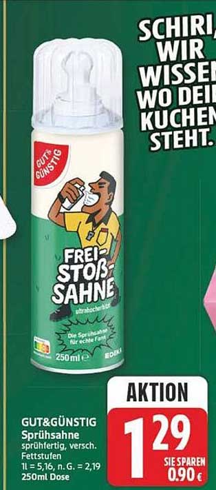 GUT&GÜNSTIG Sprühsahne sprühfertig, versch. Fettstufen 1 l = 5,16 n.G. = 2,19 250ml Dose