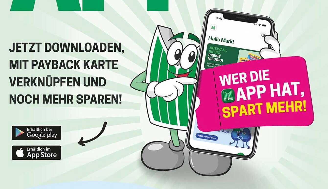 JETZT DOWNLOADEN, MIT PAYBACK KARTE VERKNÜPFEN UND NOCH MEHR SPAREN!