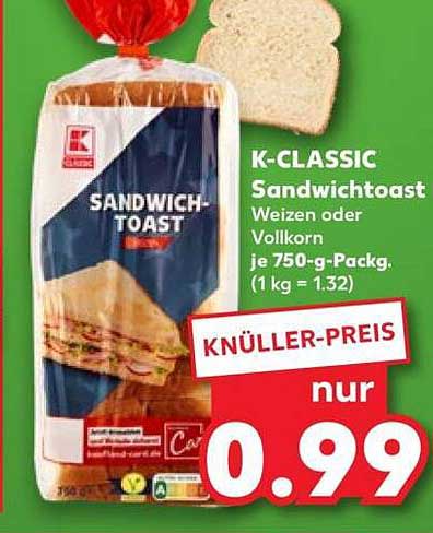 K-CLASSIC Sandwichtoast Weizen oder Vollkorn je 750-g-Packg. (1 kg = 1.32)