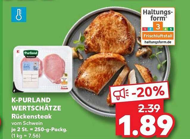 K-PURLAND WERTSCHÄTZE Rückensteak vom Schwein je 2 St. = 250-g-Packg. (1 kg = 7.56)