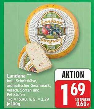 Landana holl. Schnittkäse, aromatischer Geschmack, versch. Sorten und Fettstufe