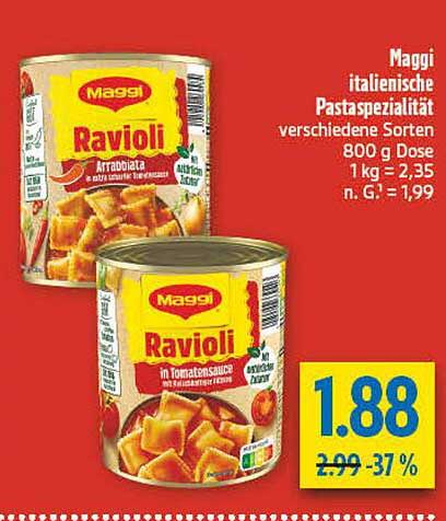Maggi italienische Pastaspezialität verschiedene Sorten 800 g Dose 1 kg = 2,35 n. G. = 1,99