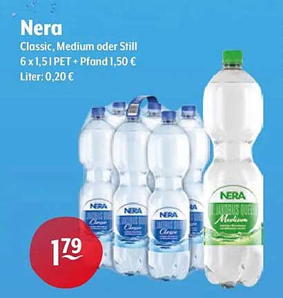 Nera Classic, Medium oder Still 6 x 1,5 l PET + Pfand 1,50 € Liter: 0,20 €