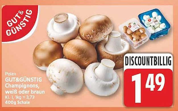Polen GUT&GÜNSTIG Champignons, weiß oder braun, Kl. I, 1 kg = 3,73, 400 g Schale