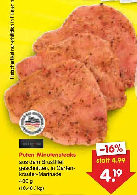 Puten-Minutensteaks aus dem Brustfilet geschnitten, in Gartenkräuter-Marinade 400 g (10.48 / kg)