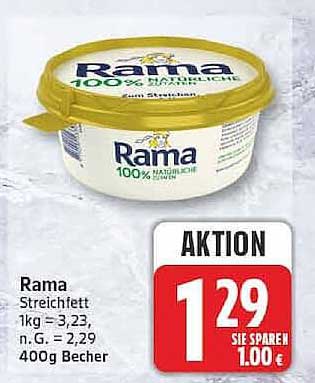 Rama Streichfett 1kg = 3,23, n.G. = 2,29 400g Becher