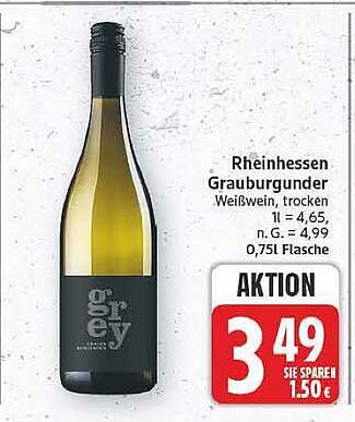 Rheinhessen Grauburgunder Weißwein, trocken 1 l = 4,65, n. G. = 4,99, 0,75 l Flasche