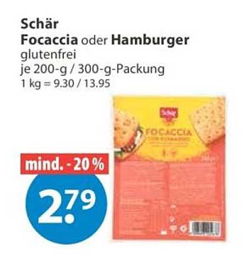 Schär Focaccia oder Hamburger glutenfrei je 200-g / 300-g-Packung 1 kg = 9.30 / 13.95