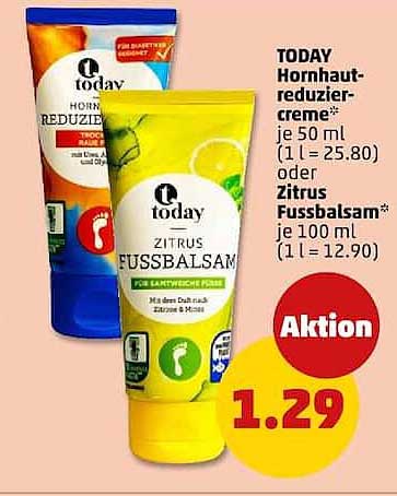 TODAY Hornhaut-reduzier-creme* je 50 ml oder Zitrus Fußbalsam* je 100 ml