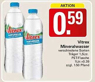 Vitrex Mineralwasser verschiedene Sorten Träger 1,5Ltr. PET-Flasche 1Ltr.=0.39 zzgl. 1.50 Pfand