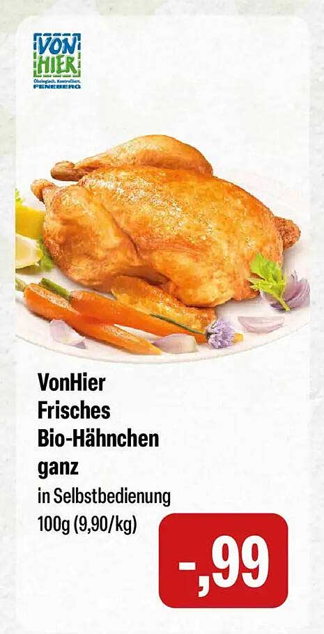 VonHier Frisches Bio-Hähnchen ganz in Selbstbedienung 100g (9,90/kg)
