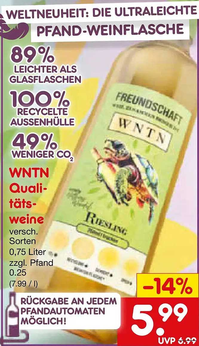 WELTNEUHEIT: DIE ULTRALEICHTE PFAND-WEINFLASCHE WNTN Qualitätsweine versch. Sorten 0,75 Liter zzgl. Pfand 0.25 (7.99 / l)