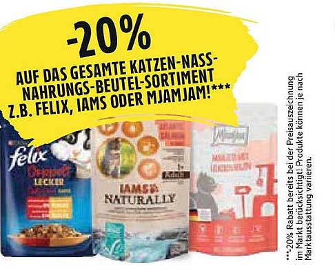 20% Rabatt auf das gesamte Katzen-Nassnahrungs-Beutelsortiment wie z.B. Felix, Iams oder Mjamjam!