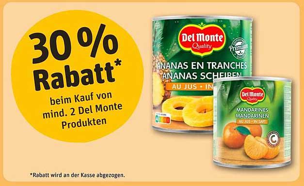 30 % Rabatt auf Del Monte Produkte beim Kauf von 2