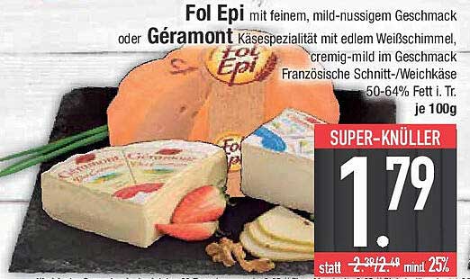 Fol Epi mit feinem, mild-nussigem Geschmack oder Géramont Käse-Spezialität