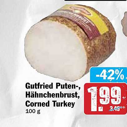 Gutfried Putene,- Hähnchenbrust, Corned Turkey 100 g