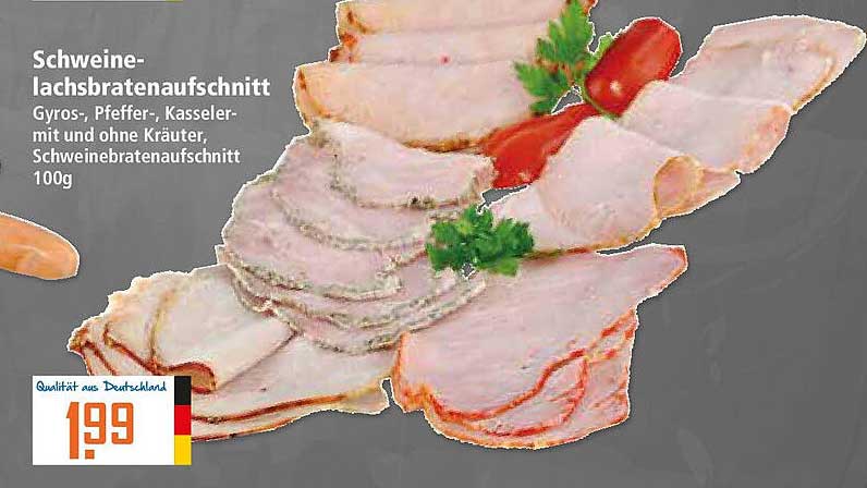 Schweinelachsbratenaufschnitt Gyros, Pfeffer, Kasseler und ohne Kräuter - 100g