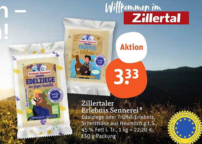Zillertaler Erlebnis Sennerie - Edelziege oder Trüffel-Erlebnis