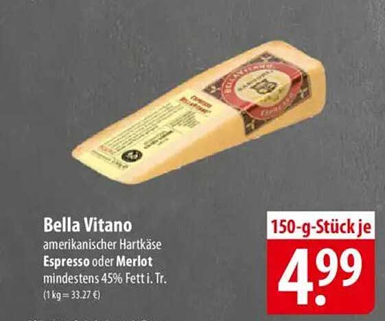 Bella Vitano amerikanischer Hartkäse Espresso oder Merlot mindestens 45% Fett i. Tr.