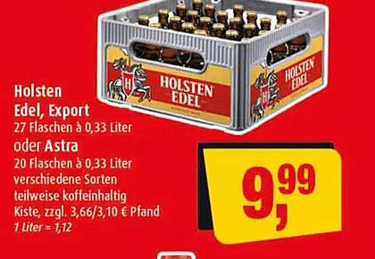 Holsten Edel, Export 27 Flaschen à 0,33 Liter oder Astra 20 Flaschen à 0,33 Liter verschiedene Sorten teilweise koffeinhaltig Kiste, zzgl. 3,66/3,10 € Pfand 1 Liter = 1,12