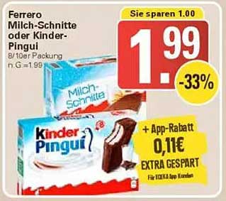 Ferrero Milch-Schnitte oder Kinder-Pinguin – jetzt zum Sparpreis!