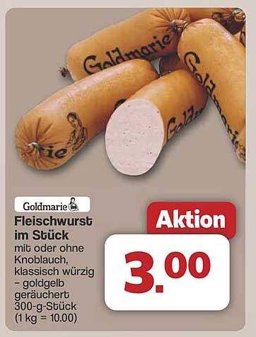 Goldmarie Fleischwurst im Stück
