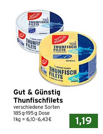 Gut & Günstig Thunfischfilets - verschiedene Sorten