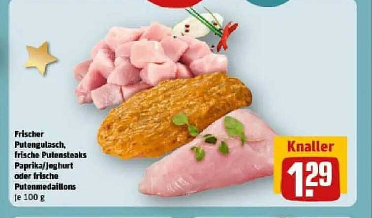 Frischer Putengulasch, frische Putensteaks, Paprika/Joghurt oder frische Putendailons je 100 g
