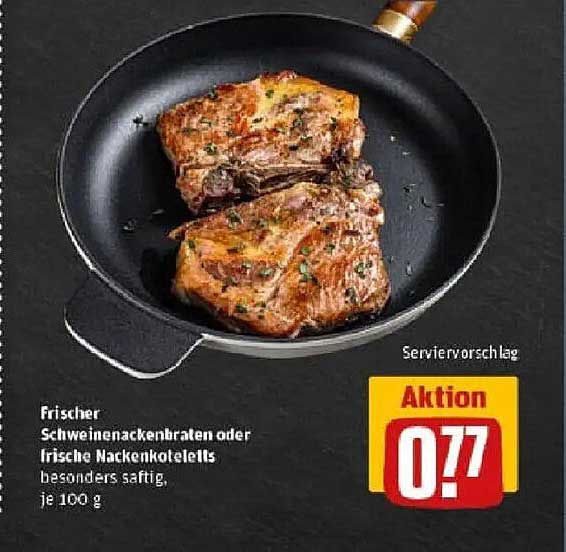 Frischer Schweinenackenbraten oder frische Nackensteaks - besonders saftig, je 100 g