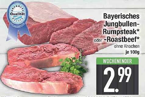 Bayerisches Jungbullen-Rumpsteak* oder -Roastbeef* ohne Knochen je 100g