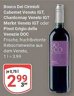 Bosco Dei Cirmioli Cabernet Veneto IGT, Chardonnay Veneto IGT, Merlot Veneto IGT oder Pinot Grigio delle Venezie DOC