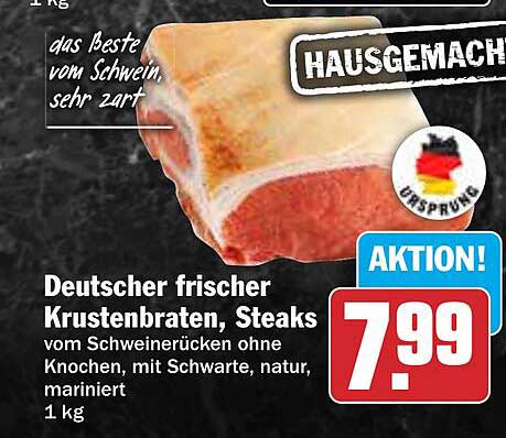 Deutscher frischer Krustenbraten, Steaks 1 kg