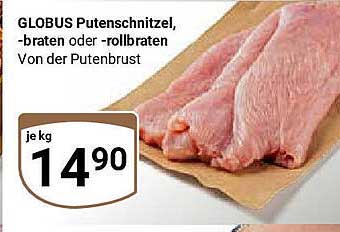 GLOBU Putenschnitzel, -braten oder -rollbraten von der Putenbrust