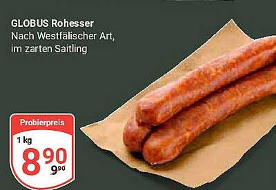 GLOBUS Rohesser Nach Westfälischer Art, im zarten Saitling