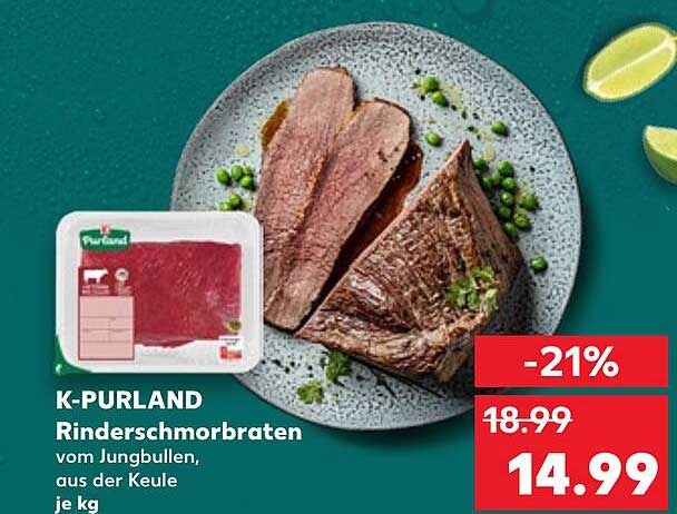 K-Purland Rinderschmorbraten vom Jungbullen, aus der Keule je kg