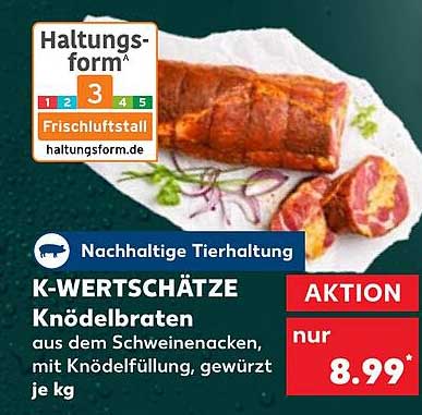 K-WERTSCHÄTZE Knödelbraten aus dem Schweinenacken, mit Knödelfüllung, gewürzt je kg