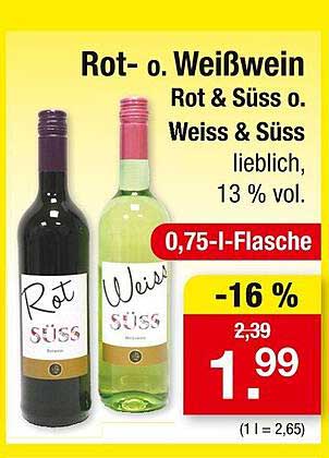 Rot- und Weißwein - Rot & Süß o. Weiss & Süß