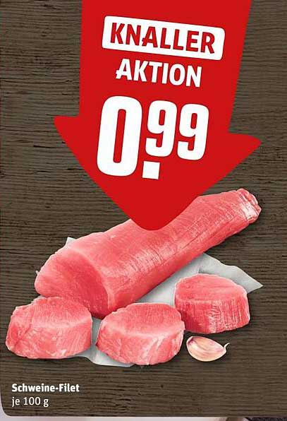 Schweine-Filet je 100 g - Knaller Aktion