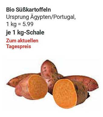 Bio Süßkartoffeln Ursprung Ägypten/Portugal, 1 kg = 5.99, je 1 kg-Schale