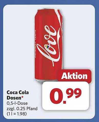 Coca Cola Dosen 0,5-l-Dose zzgl. 0,25 Pfand