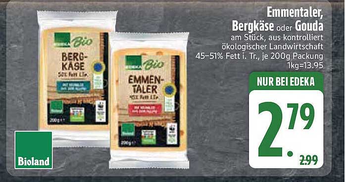 Emmentaler, Bergkäse oder Gouda - Bio-Käse am Stück bei Edeka