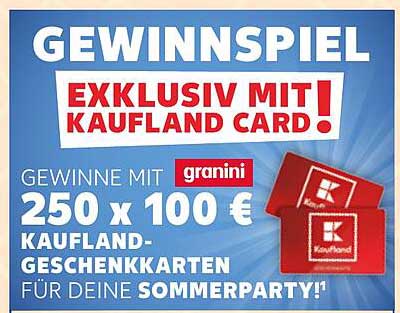 GEWINNSPIEL EXKLUSIV MIT KAUFLAND CARD!