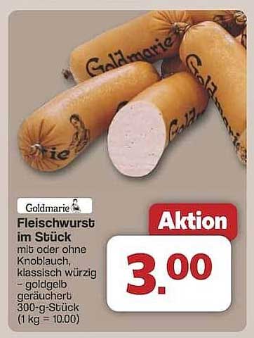 Goldmarie Fleischwurst im Stück