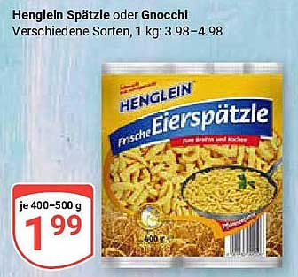 Henglein Spätzle oder Gnocchi, verschiedene Sorten, 1 kg: 3,98–4,98