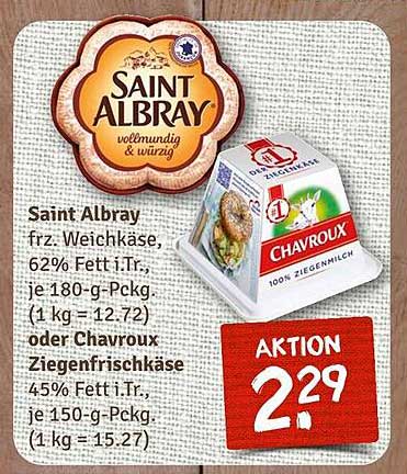Saint Albray frz. Weichkäse 180 g oder Chavroux Ziegenfrischkäse 150 g